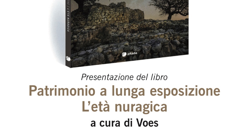 Presentazione del libro “Patrimonio a Lunga Esposizione – L’Età Nuragica"