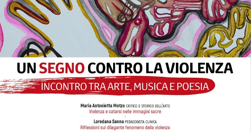 Un Segno contro la Violenza - Incontro tra Arte, Musica e Poesia