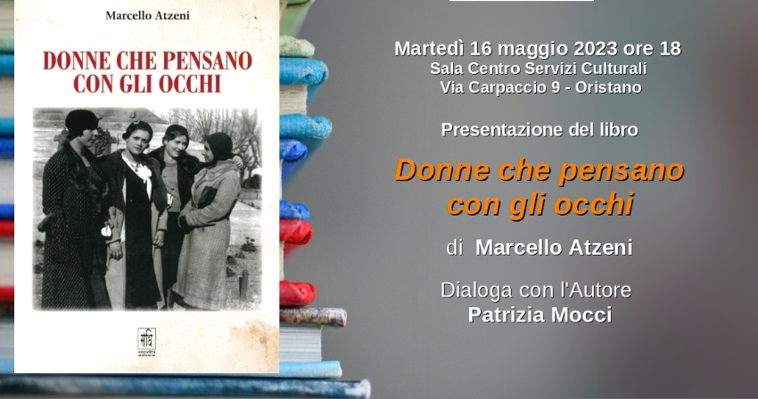 Centro Servizi Culturali UNLA - Presentazione del libro “Donne che pensano con gli occhi” di Marcello Atzeni