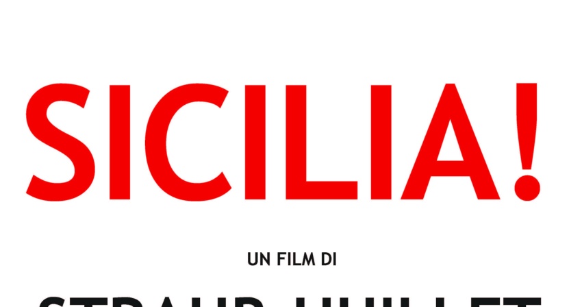 Simone Cireddu presenta “SICILIA!” un film di Jean-Marie Straub e Daniélle Huillet