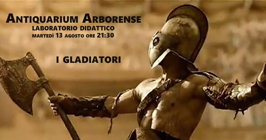 Antiquarium Arborense - Oggi sono un gladiatore